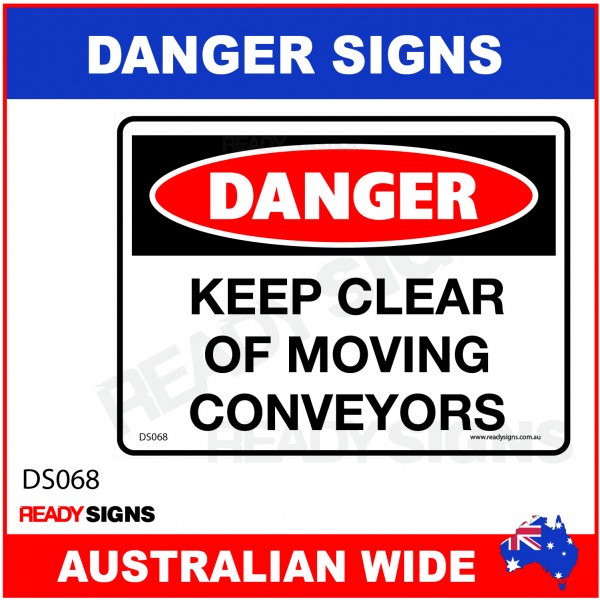 DANGER SIGN - DS-068 - KEEP CLEAR OF MOVING CONVEYORS